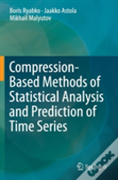 Compression-Based Methods Of Statistical Analysis And Prediction Of Time Series
