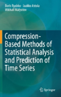Compression-Based Methods Of Statistical Analysis And Prediction Of Time Series - Preview