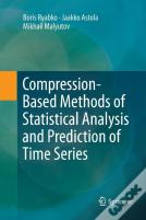Compression-Based Methods Of Statistical Analysis And Prediction Of Time Series