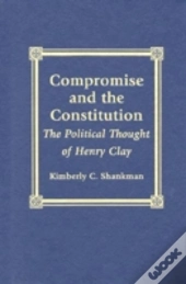 Compromise And The Constitution