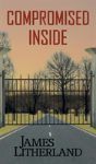 Compromised Inside (Slowpocalypse, Book 3) - Preview