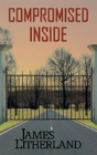 Compromised Inside (Slowpocalypse, Book 3) - Preview