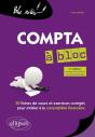 Compta À Bloc : 30 Fiches De Cours Et D'Exercices Corrigés Pour S'Initier À La Comptabilité Financière (6e Édition) - Preview