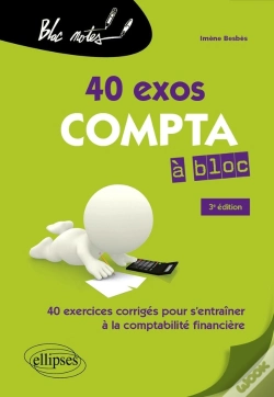 Capa do artigo Compta À Bloc : 40 Exercices Pour S'Entraîner À La Comptabilité Générale (3e Édition)
