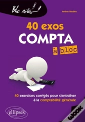 Compta A Bloc 50 Exos.50 Exercices Corriges Pour S'Entrainer A La Comptabilite Generale