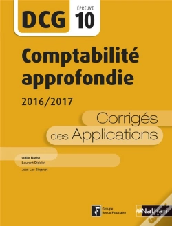 Capa do artigo Comptabilité Approfondie ; Épreuve 10 Dcg ; Corrigés Des Applications (Édition 2016)
