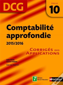 Capa do artigo Comptabilite Appronfondie 2015/2016 Epreuve 10 Dcg - Corriges Des Applications