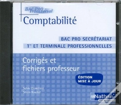 Capa do artigo Comptabilité ; Bac Pro Secrétariat ; 1ère Et Terminale Professionnelles ; Corrigés Et Fichiers Du Professeur