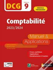 Comptabilite - Dcg - Epreuve 9 - Manuel Et Applications - 2023/2024