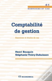 Comptabilité De Gestion ; Exercices Et Cas