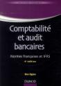 Comptabilité Et Audit Bancaires ; Normes Françaises Et Ifrs (4e Édition) - Preview