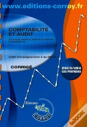 Comptabilite Et Audit Corrige - Ue 4 Du Dscg.