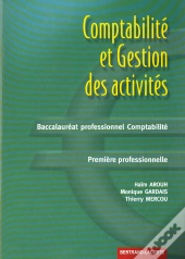 Comptabilite Et Gestion Des Activites Bac Professionnel Comptabilite 1e Professionnelle ; Exercices