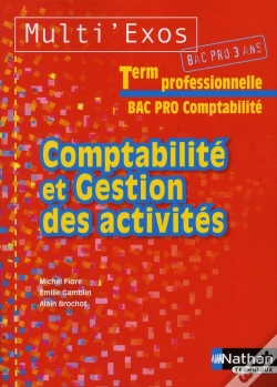 Capa do artigo Comptabilite Et Gestion Des Activites Terminale Bac Pro Comptabilite (Multi'Exos) Eleve 2011
