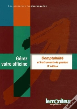 Capa do artigo Comptabilité Et Instrument De Gestion ; Gérez Votre Officine (3e Édition)