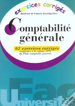 Capa do artigo Comptabilite Generale ; 62 Exercices Corriges Conformes A La Refonte 1999 Du Plan Comptable General