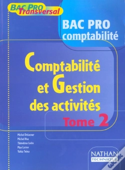 Capa do artigo Comptabilite Gestion T.2 ; Bac Pro Comptabilite ; Livre De L'Eleve ; Edition 2001