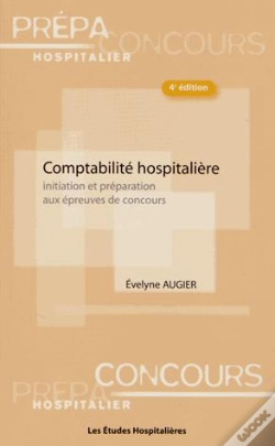 Capa do artigo Comptabilité Hospitalière ; Initiation Et Préparation Aux Épreuves De Concours (4e Édition)