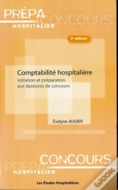 Comptabilité Hospitalière ; Initiation Et Préparation Aux Épreuves De Concours