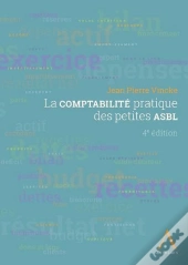 Comptabilite Pratique Des Petites Asbl, 4eme Ed. (La)