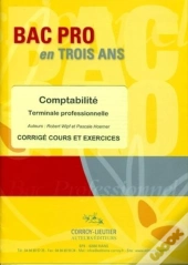 Comptabilité ; Terminale Professionnelle ; Bac Pro En Trois Ans ; Corrigé, Cours Et Exercices ; Pochette