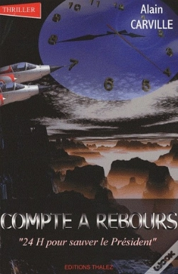 Capa do artigo Compte A Rebours ; 24h Pour Sauver Le President