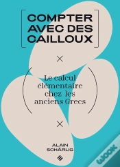 Capa do artigo Compter Avec Les Cailloux : Le Calcul Élémentaire Chez Les Anciens Grecs