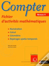 Compter ; Fichier D'Activités Mathématiques ; Niveau V