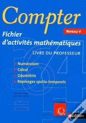 Compter ; Niveau V ; Fichier D'Activités Mathématiques ; Livre Du Professeur
