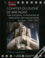Capa do artigo Comptes Du Duché De Bretagne ; Les Comptes, Inventaires Et Exécution Des Testaments Ducaux, 1262-1352