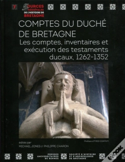 Capa do artigo Comptes Du Duché De Bretagne ; Les Comptes, Inventaires Et Exécution Des Testaments Ducaux, 1262-1352