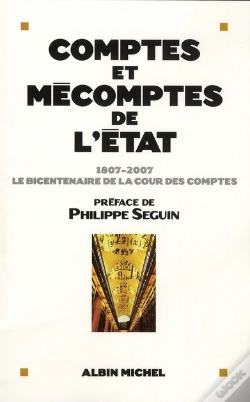 Capa do artigo Comptes Et Mécomptes De L'Etat 1807-2007 ; Le Bicentenaire De La Cour Des Comptes