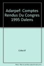 Comptes Rendus Du Congres Annuel De L Adarpef Clermond-Ferrand 31 Mars 1 Avril 1995 - Preview