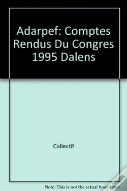 Capa do artigo Comptes Rendus Du Congres Annuel De L Adarpef Clermond-Ferrand 31 Mars 1 Avril 1995