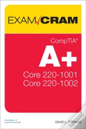 Comptia A+ 220-1001 And 220-1002 Exam Cram, 2/E