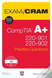 Comptia A+ 220-901 And 220-902 Practice Questions Exam Cram