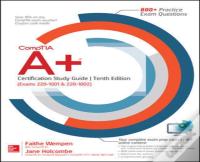 Comptia A+ Certification Study Guide, Tenth Edition (Exams 220-1001 & 220-1002)