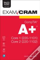 Comptia A+ Core 1 (220-1101) And Core 2 (220-1102) Exam Cram