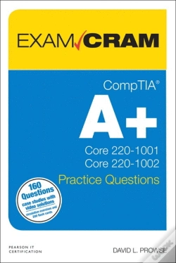 Capa do artigo CompTIA A+ Practice Questions Exam Cram Core 1 (220-1001) and Core 2 (220-1002)
