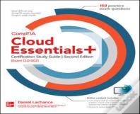 Comptia Cloud Essentials+ Certification Study Guide, Second Edition (Exam Clo-002)