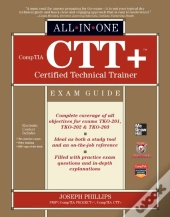 Comptia Ctt+ Certified Technical Trainer All-In-One Exam Guide