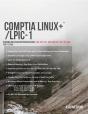 Comptia Linux+/Lpic-1: Training And Exam Preparation Guide (Exam Codes - Preview