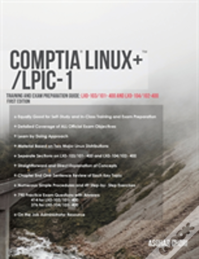 Comptia Linux+/Lpic-1: Training And Exam Preparation Guide (Exam Codes: Lx0-103/101-400 And Lx0-104/102-400)