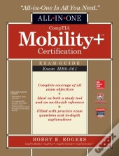 Comptia Mobility+ Certification All-In-One Exam Guide (Exam Mb0-001)