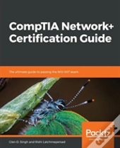 Comptia Network+ Certification Guide