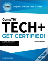 Comptia Tech+ Certmike: Prepare. Practice. Pass The Test! Get Certified!