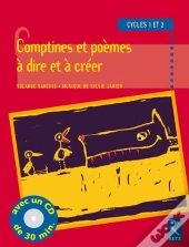 Comptines Et Poèmes À Dire Et À Créer ; Cycle 1 Et 2