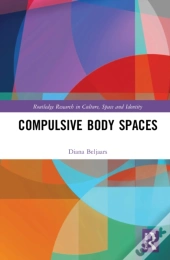 Compulsive Body Spaces