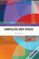 Compulsive Body Spaces