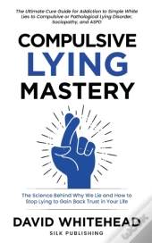 Compulsive Lying Mastery